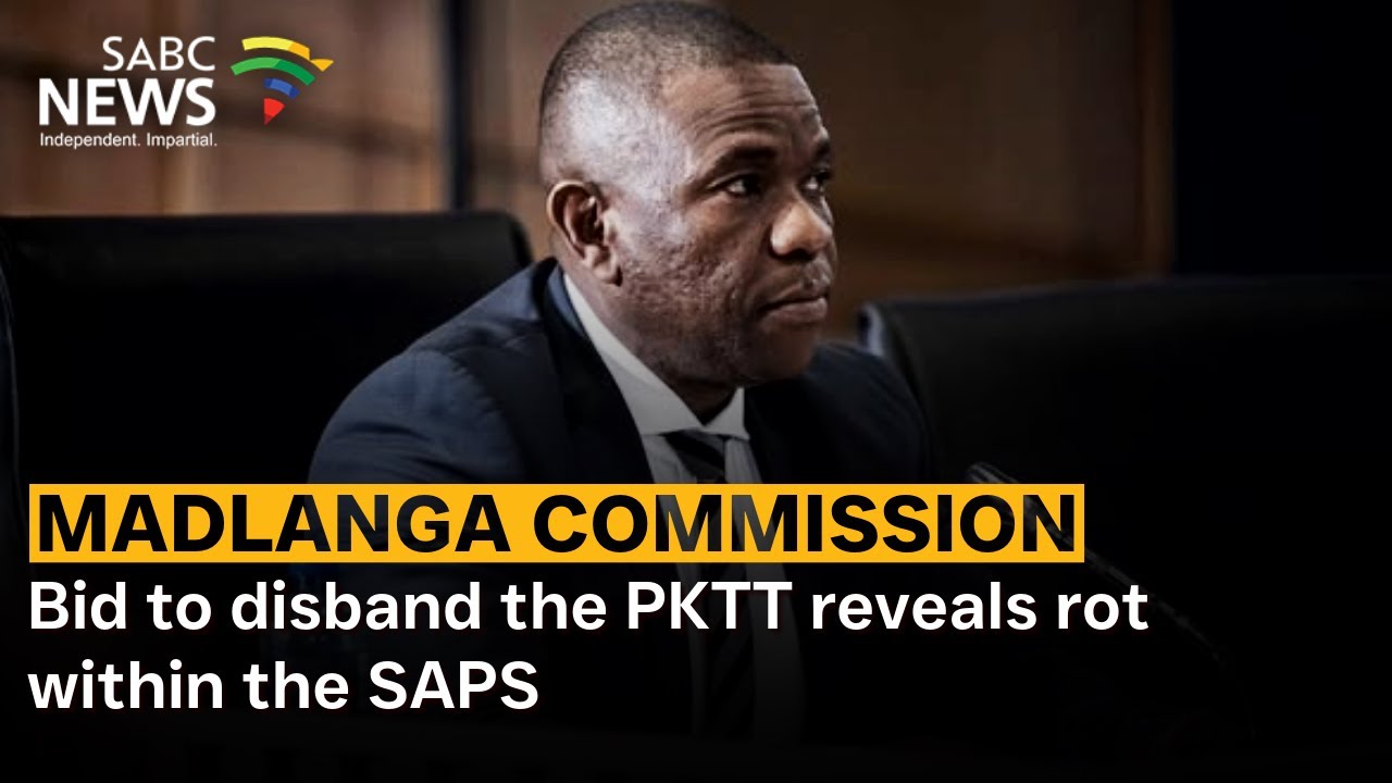 Madlanga Recap | Bid to disband the PKTT reveals rot within the SAPS