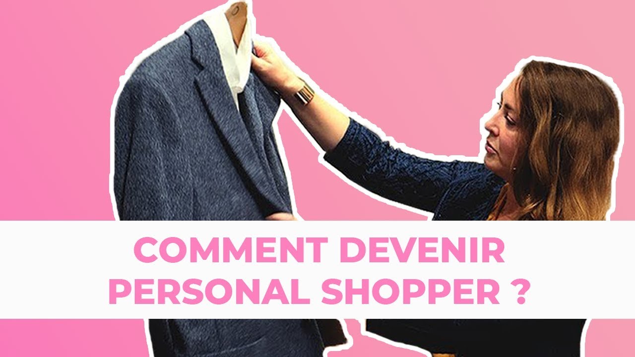 Personal Shopper | Conseiller en image C'est quoi ? (métier, mode, fashion week, Bonne gueule...)