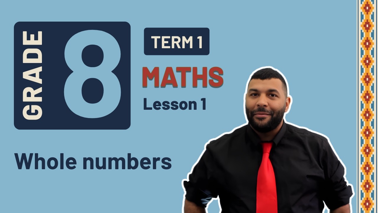 Gr8 Maths | Term1 Lesson1 | Whole numbers