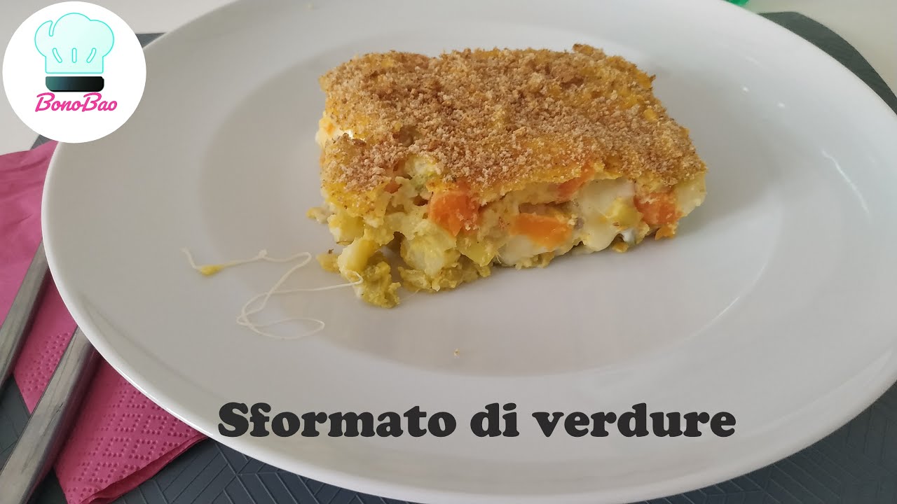Sformato di verdure semplicissimo!