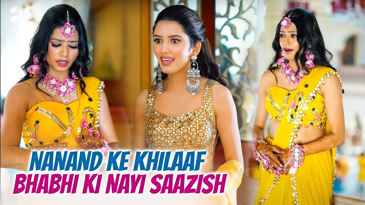 Shadi ke Function Mei Nanand ke Khilaaf bhabhi ki nayi Saazish 😳