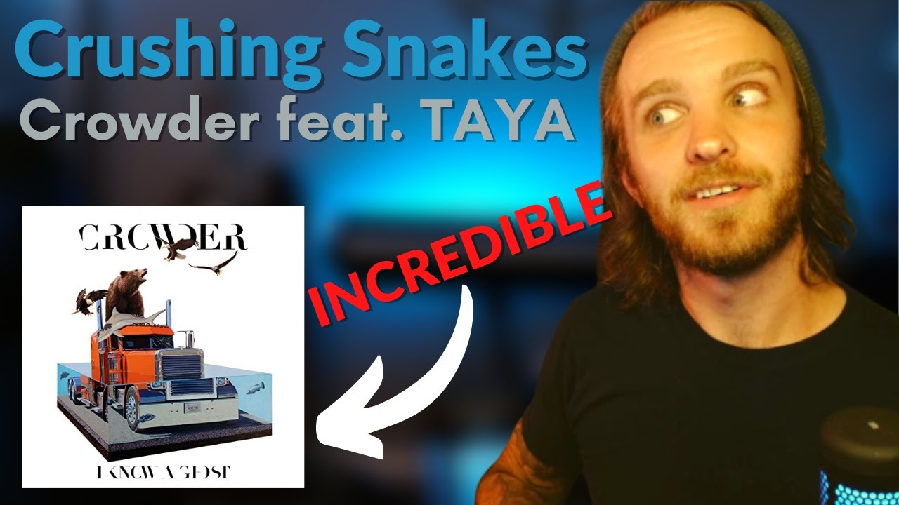 ONE WORD...POWER First Time Hearing Crushing Snakes: Showdown by Crowder feat. TAYA