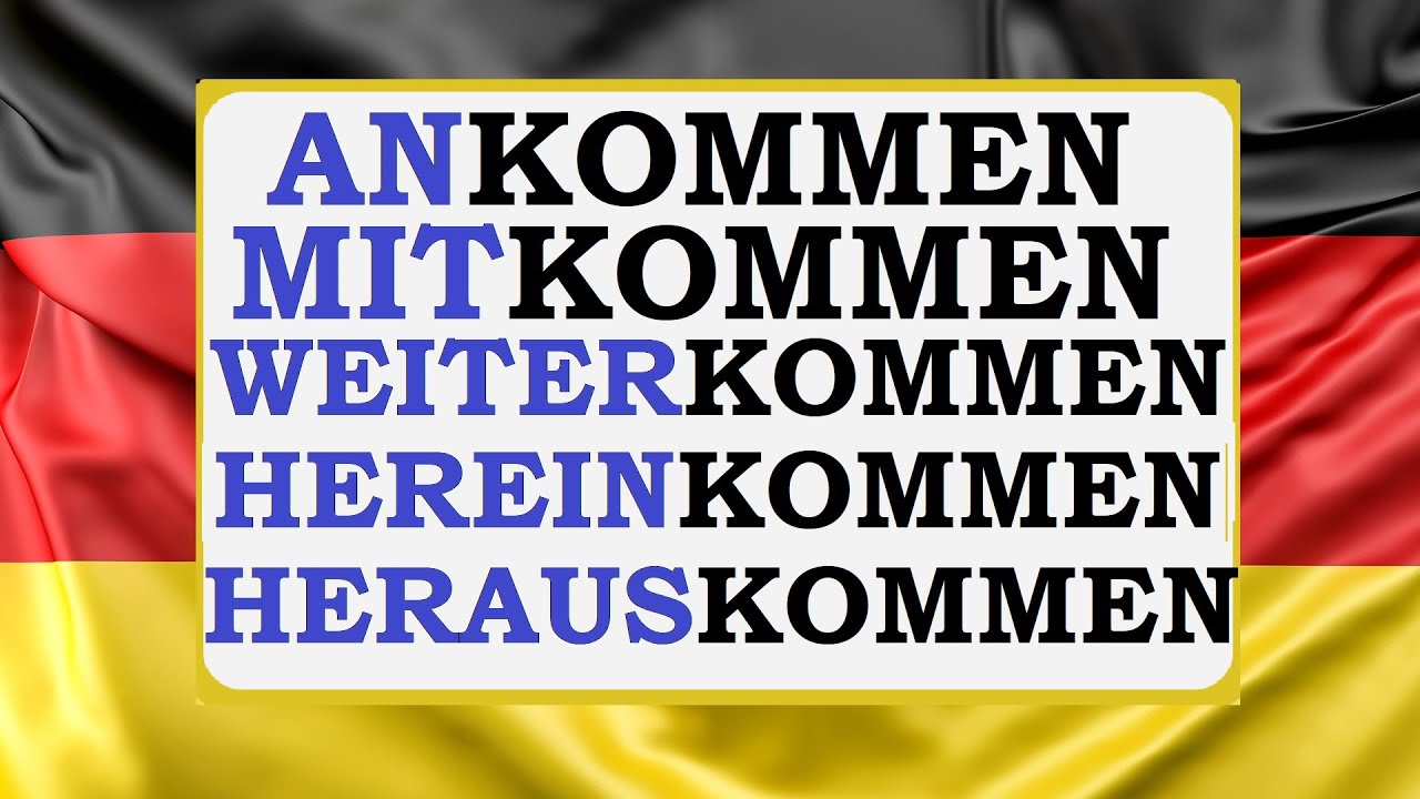 Invata Germana | Verbul KOMMEN si formele sale | Ankommen, Mitkommen, Weiterkommen, Hereinkommen etc