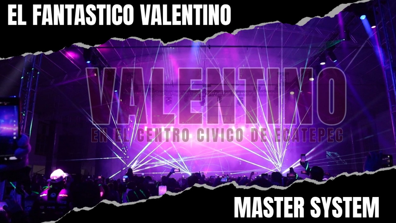 Valentino & Master System en el centro civico de ecatepec 2026