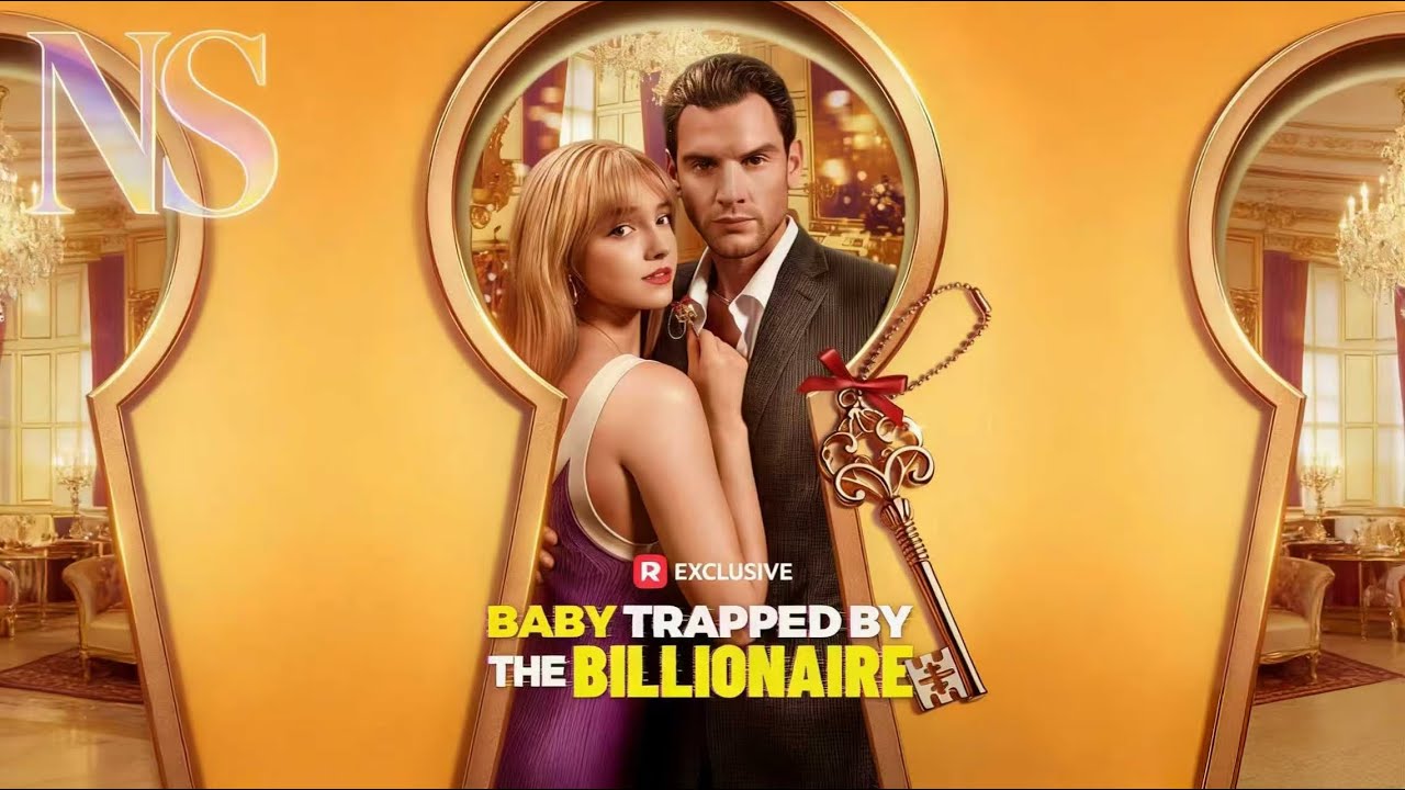 【Baby Trapped by the Billionaire】丨Binge-watch New Dramas 