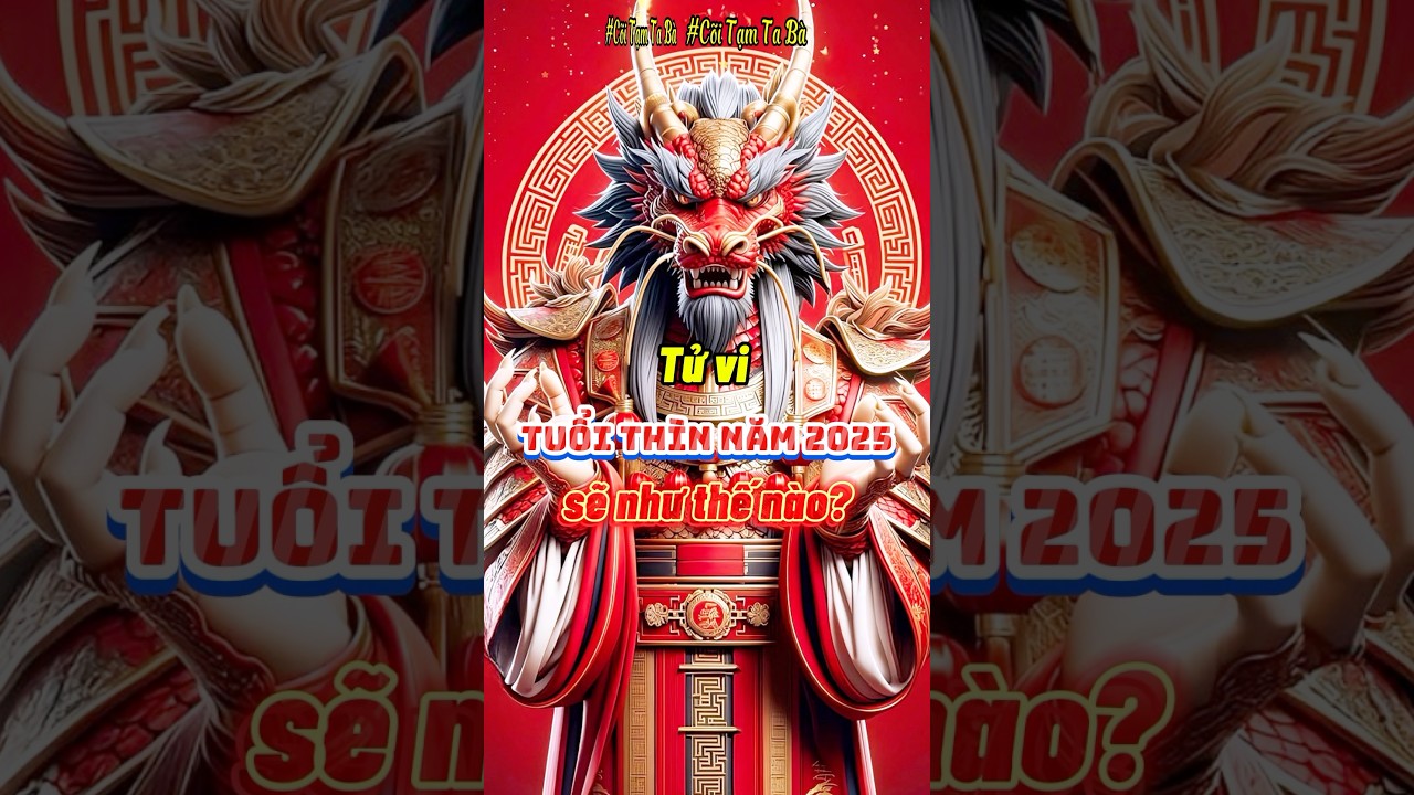 Tử vi tuổi Th&igrave;n năm 2025 🐲🐉 #tuvi2025 #tuvituoithin #tuvisomenh #tuvi12congiap #tuvi365 #tuoithin