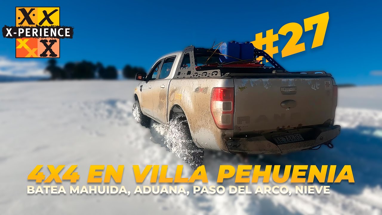 4X4 EN VILLA PEHUENIA, BATEA MAHUIDA, ADUANA, PASO DEL ARCO, NIEVE, AVENTURA - XPERIENCE 4X4 - 2023