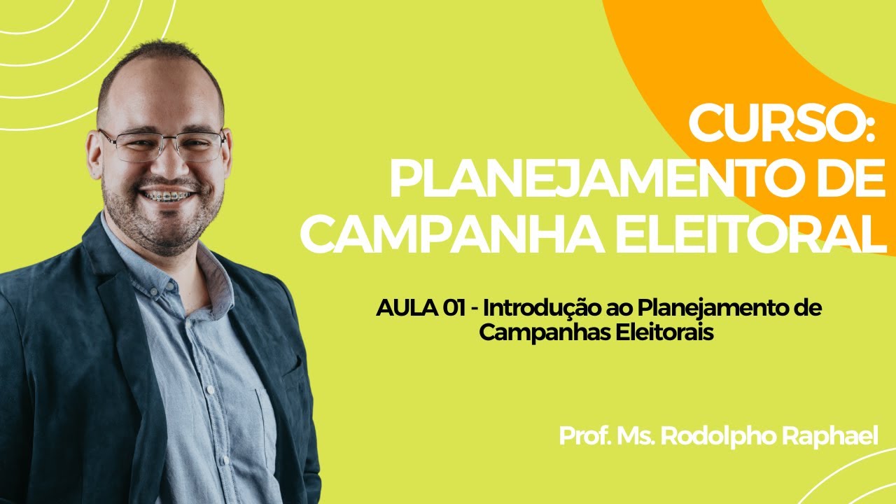 AULA 01 - Introdução ao Planejamento de Campanhas Eleitorais