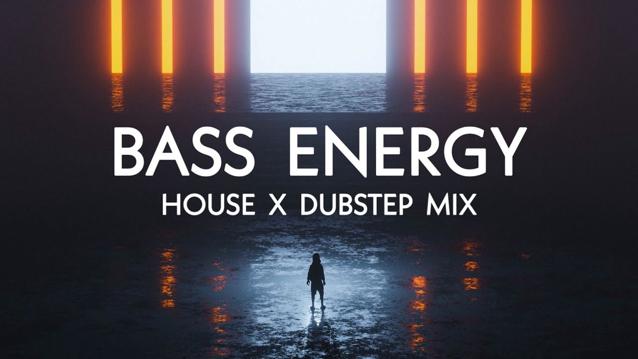 Bass Energy | Dubstep X House Mix (Aug 2020)