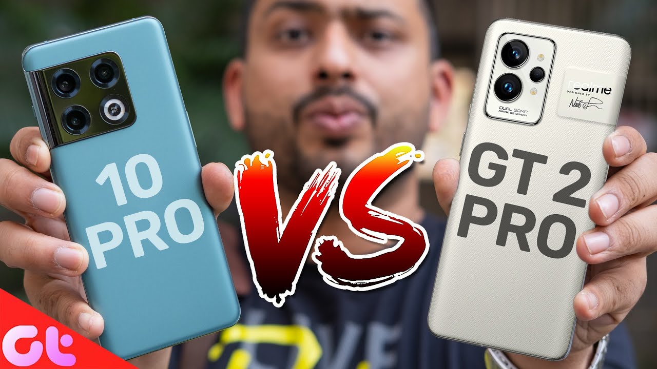 Realme GT 2 Pro vs OnePlus 10 Pro: Full Comparison | GALTI MATT KARNA | GT Hindi