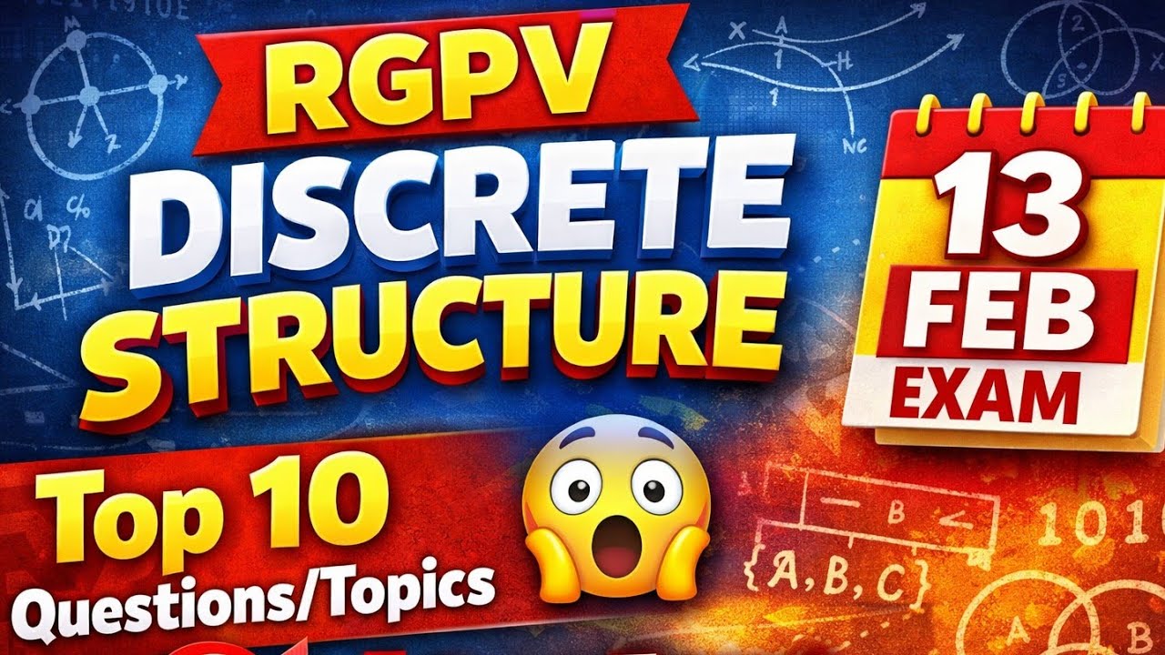 RGPV Discrete Structure Top 10 Topics 😮 | Discrete Structure RGPV VVI Questions | 13 Feb Exam 2026