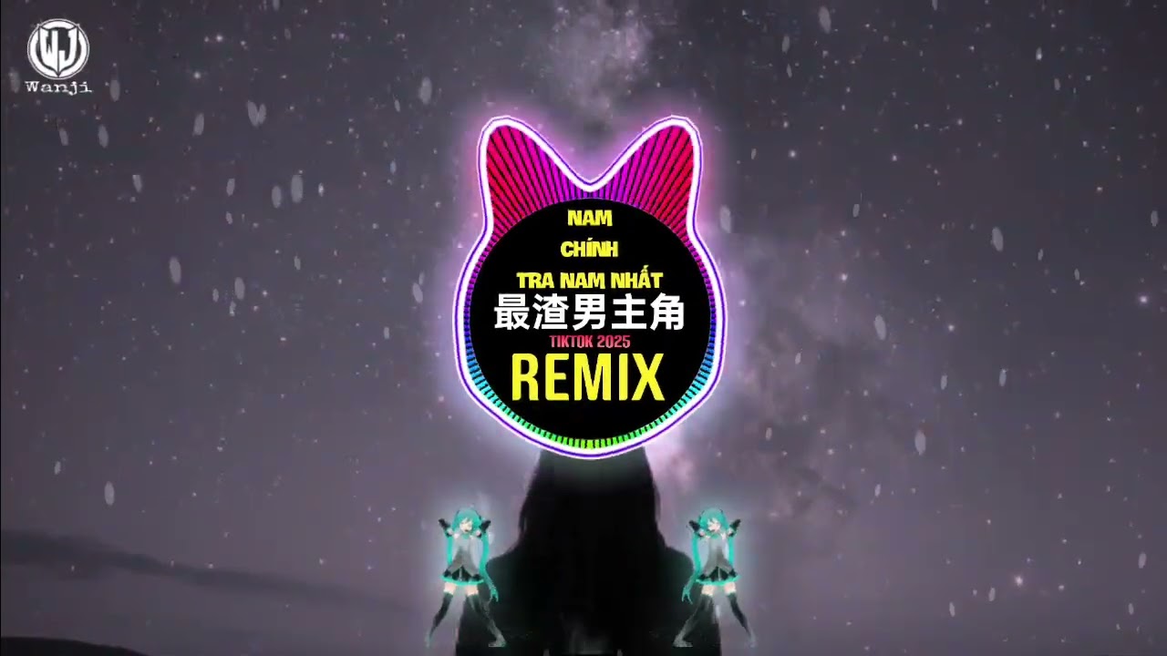 最渣男主角 (DJ抖音版 2025) Nam Chính Tra Nam Nhất (Remix Tiktok) 路情痴 remix || Hot Tiktok Douyin