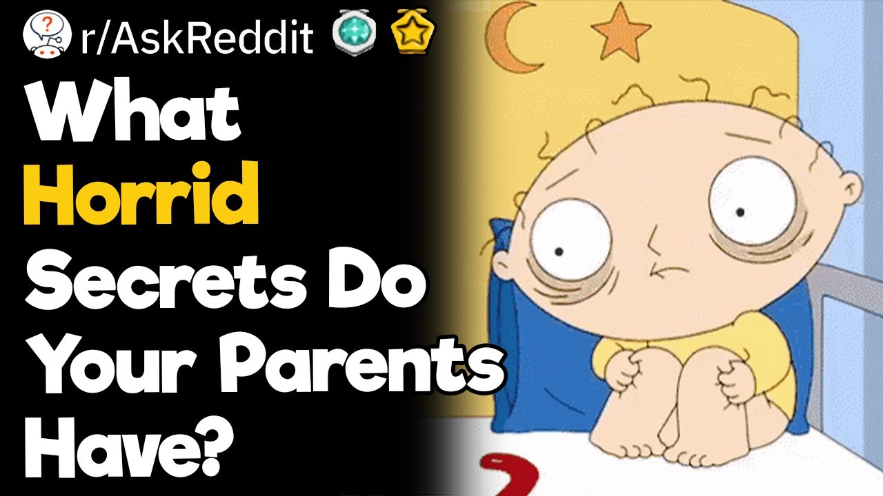 What Horrid Secrets Do Your Parents Have?
