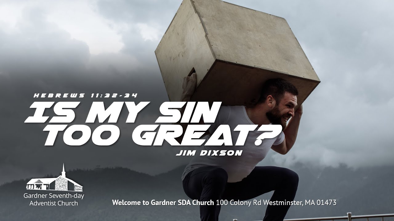 Is My Sin Too Great? | Hebrews 11:32-34