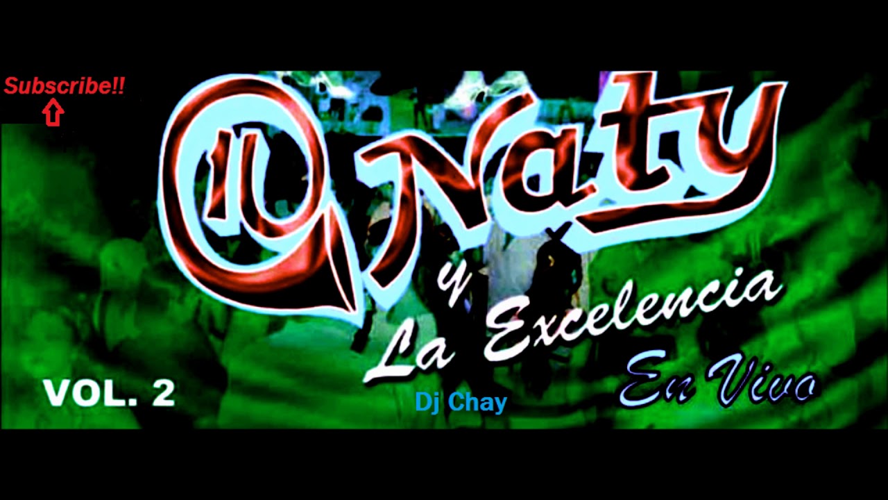 Naty Y La Excelencia-Mix Para Bailar
