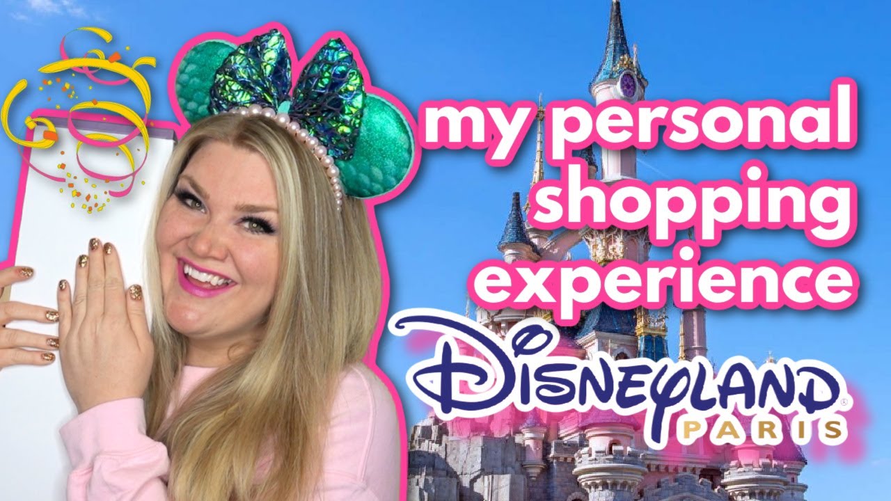 I Tried A Personal Shopper At Disneyland Paris And It Was AWESOME!