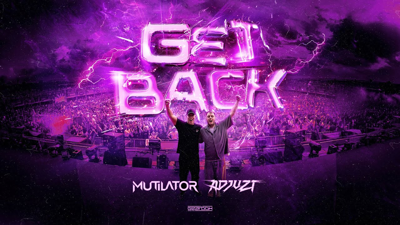Mutilator & Adjuzt - GET BACK (Official Video)
