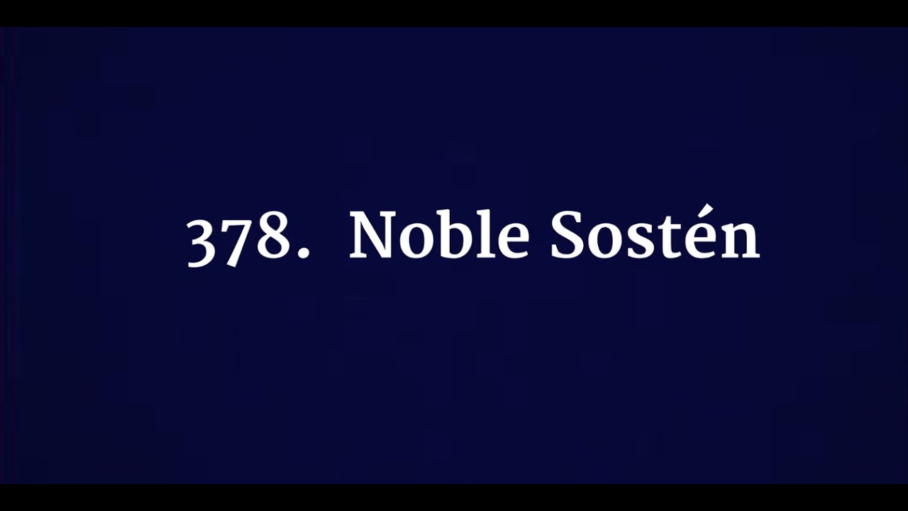378.  Noble Sostén