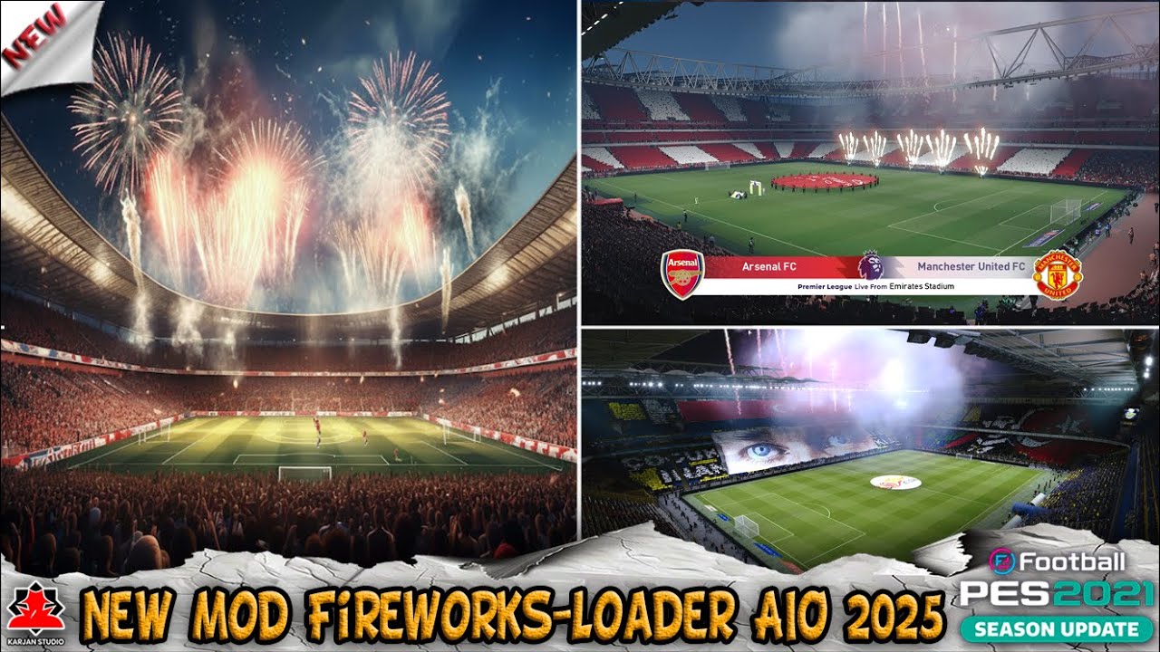 New Mod FireWorks-Loader AIO 2025 + Installation For PES 2021 & Football Life 2025