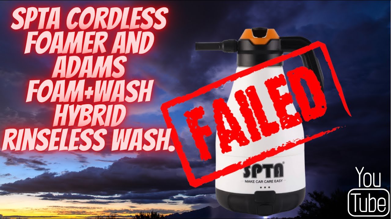 Spta Cordless foamer, Adams polishes Foam+Wash Hybrid rinseless wash.