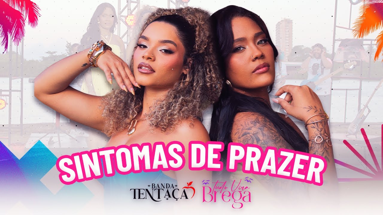 Sintomas de Prazer - Banda Tentação | EP Tudo Vira Brega