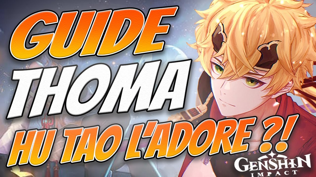 Guide Complet Thoma ! Tout savoir : Build, Equipe, point forts et faible ! Genshin Impact FR