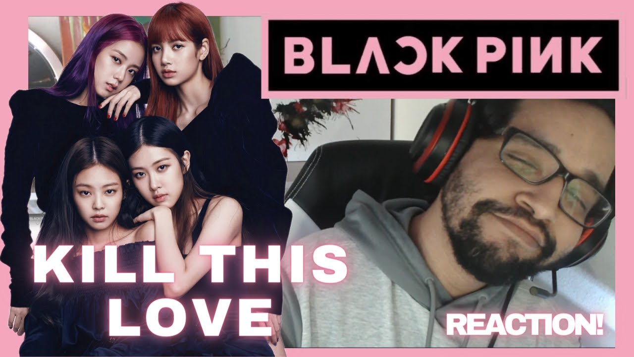 KPOP REACTION | BLACKPINK - KILL THIS LOVE | Codeindeth
