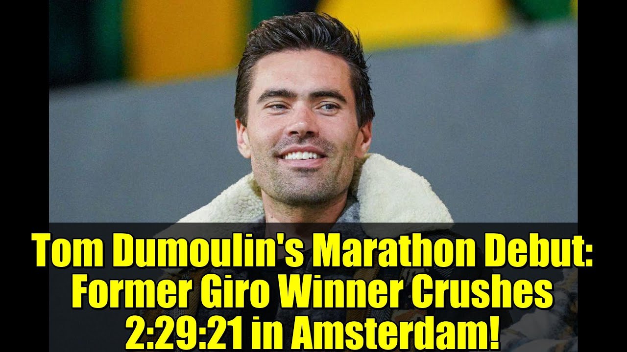 Tom Dumoulin's Marathon Debut: Former Giro Winner Crushes 