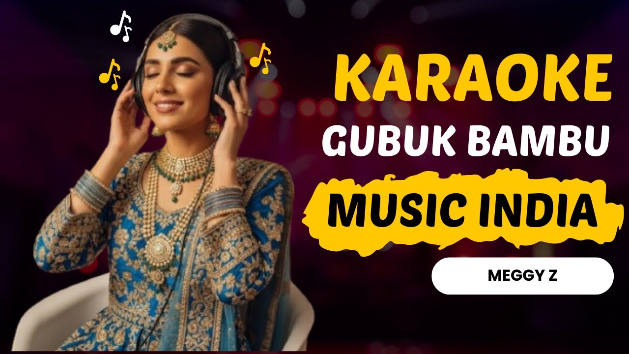 Gubuk Bambu - Meggy Z (Cover Karaoke Dangdut Versi Musik India) | Remix Bollywood Style