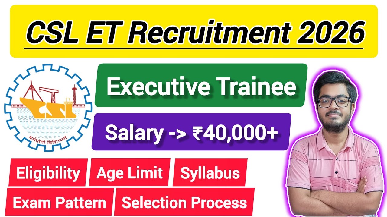 CSL Executive Trainee Recruitment 2026 || 64 ET Posts || Salary ₹14.92 LPA || Apply Online || #viral
