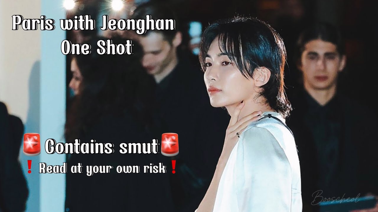 Paris with Jeonghan|| One shot +18❗️
