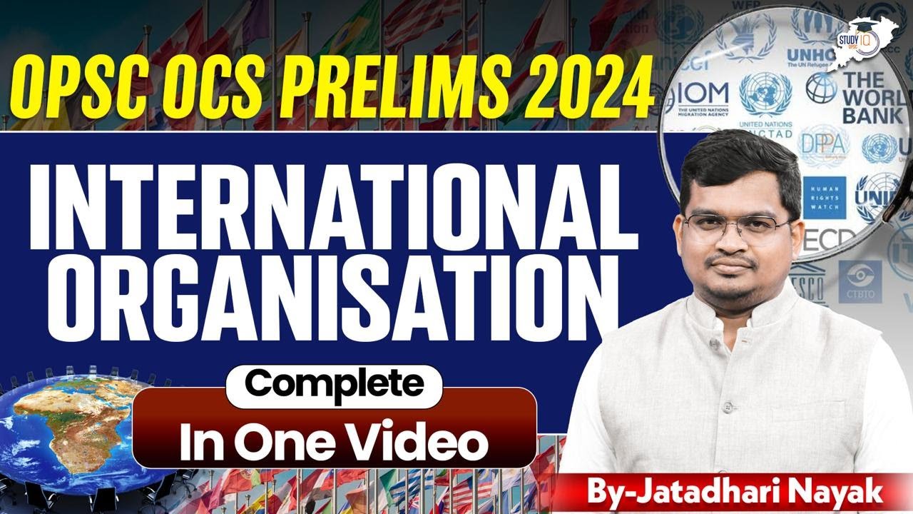OPSC OCS PRELIMS 2024 / INTERNATIONAL ORGANISATION /By Jatadhari sir/ OPSC STUDYIQ