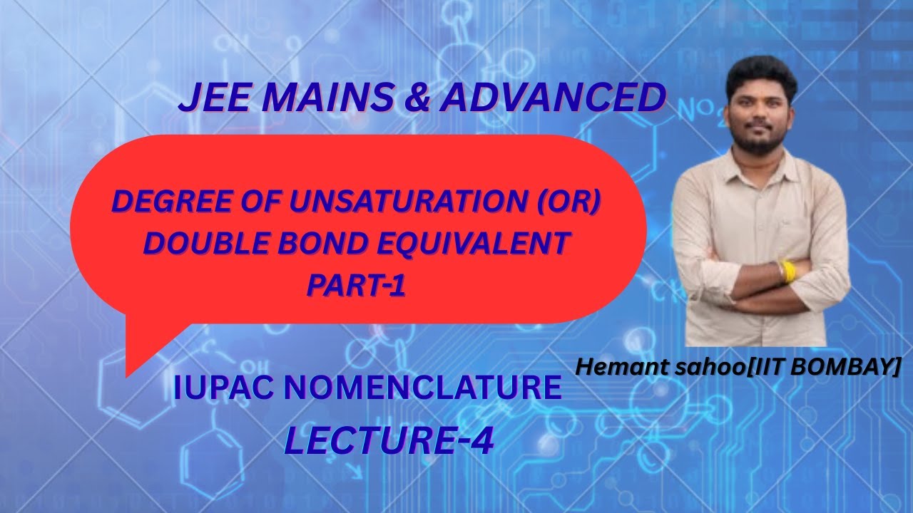 DEGREE OF UNSATURATION OR DOUBLE BOND EQUIVALENT /JEE ADVANCED/JEE MAINS/NEET/CBSE ORGANIC CHEMISTRY
