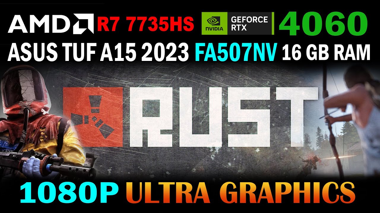 Rust Gameplay Test  RTX  4060 Laptop | Ryzen 7 7735HS Asus TUF Gaming A15