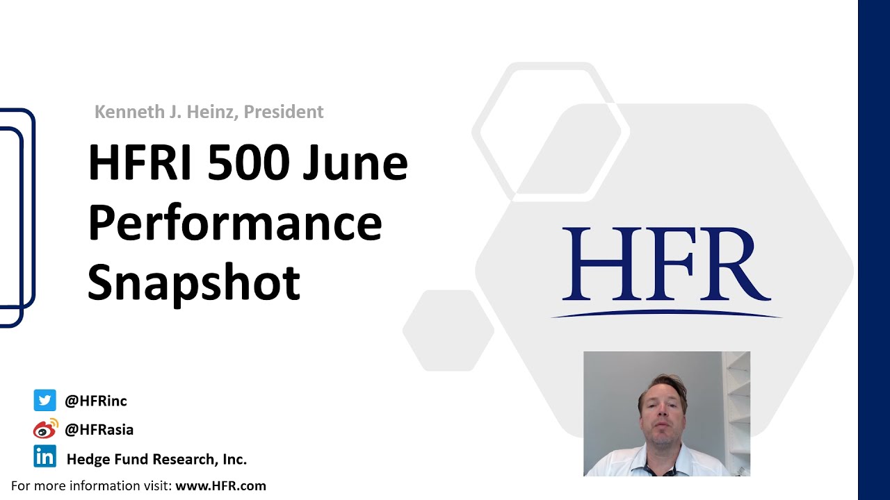 HFRI 500 June 2021 Performance Update | Hedge Fund Research, Inc. (HFR)