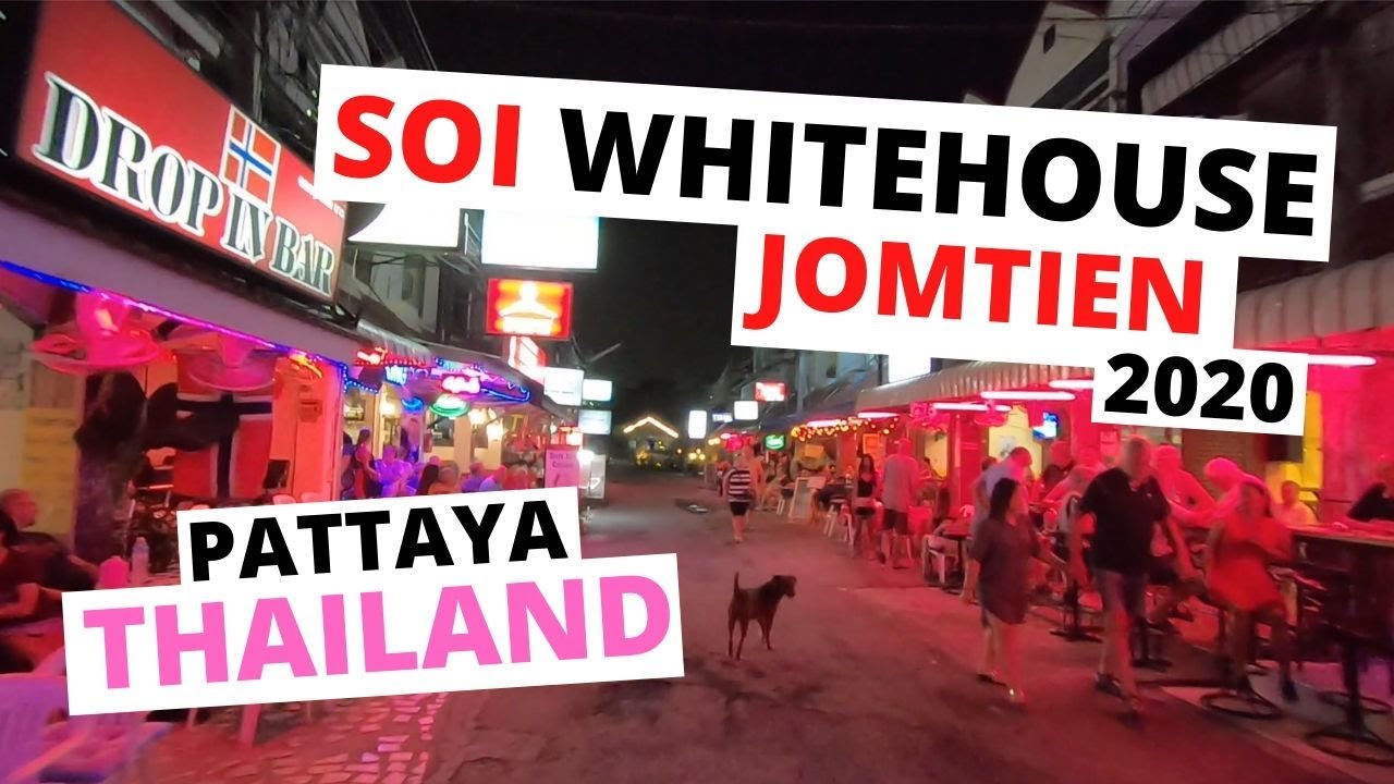 Soi WHITEHOUSE Jomtien 2020 PATTAYA nighttime bars Thailand