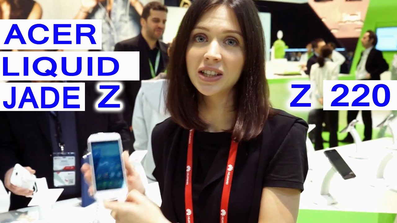 Acer Liquid Jade Z и Acer Liquid Z220: репортаж с выставки MWC