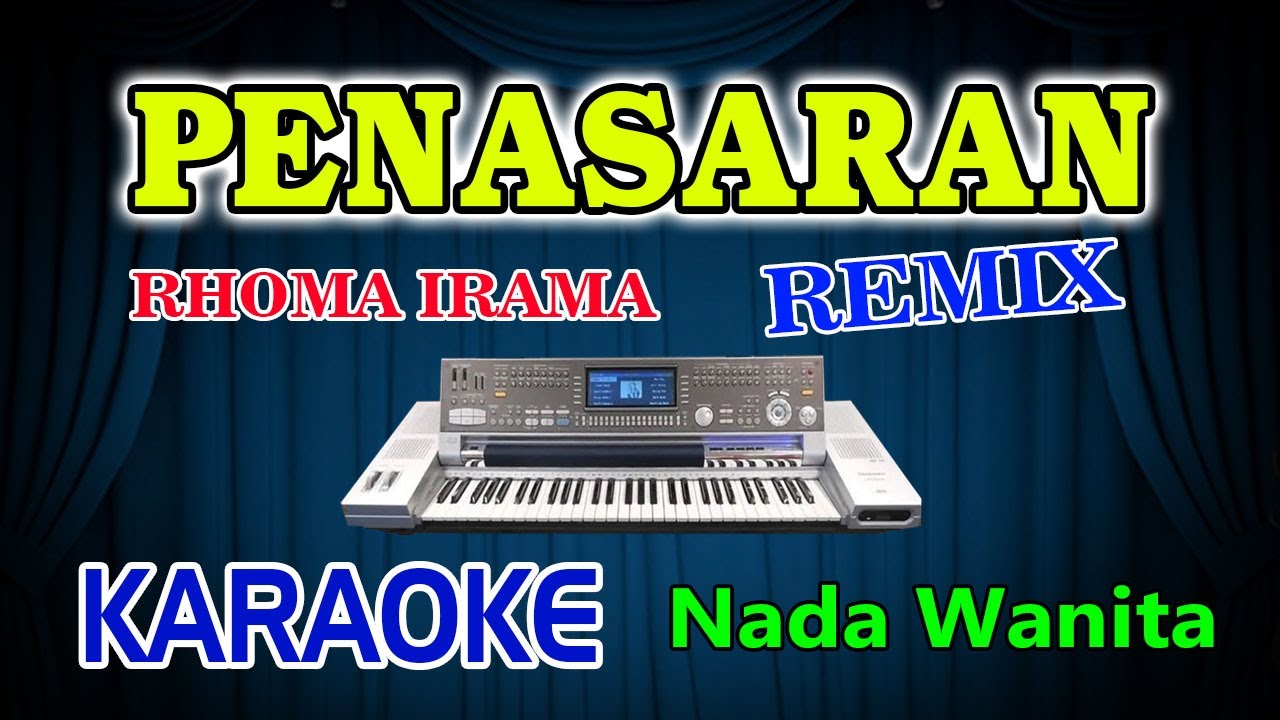 Penasaran Remix Karaoke Rhoma Irama HD Audio Nada Wanita