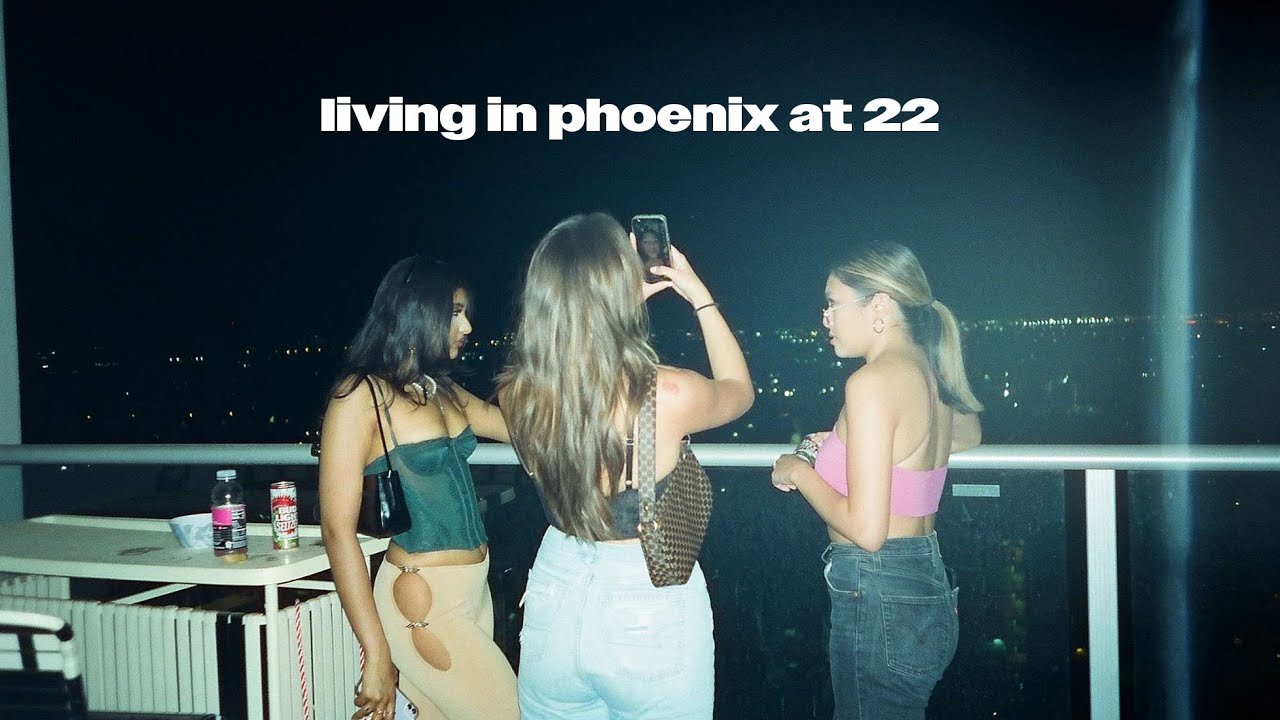 Moving to Phoenix in my 20's