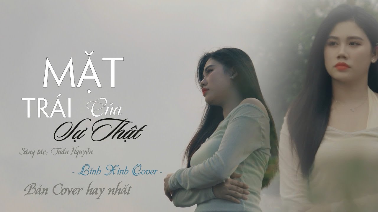 MẶT TRÁI CỦA SỰ THẬT -ST TUẤN NGUYỄN (HKT) - LINH XINH COVER,