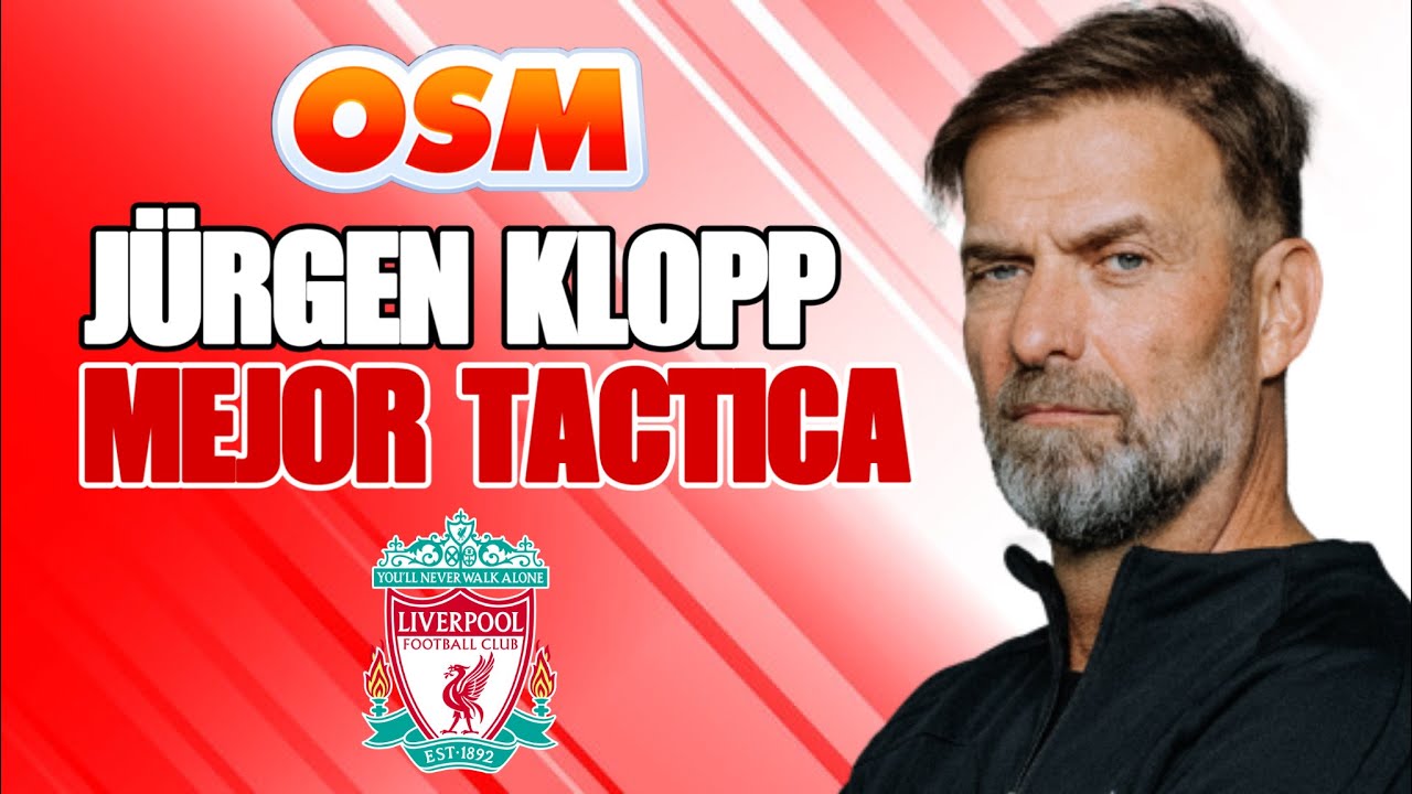 LA MEJOR TÁCTICA DE JÜRGEN KLOPP CON EL LIVERPOOL EN ONLINE SOCCER MANAGER (OSM)