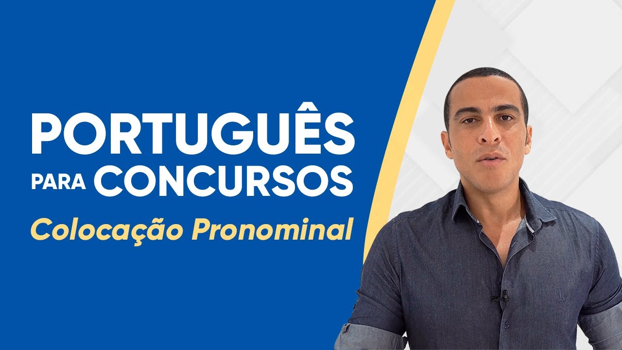 PORTUGUÊS PARA CONCURSOS - COLOCAÇÃO PRONOMINAL