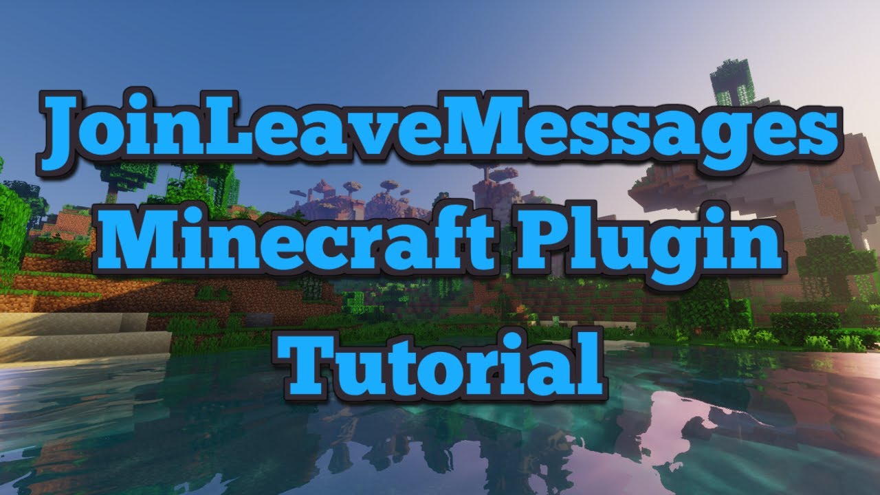 JoinLeaveMessages | Minecraft Plugin Tutorial | Join and Leave Events for your Minecraft Server