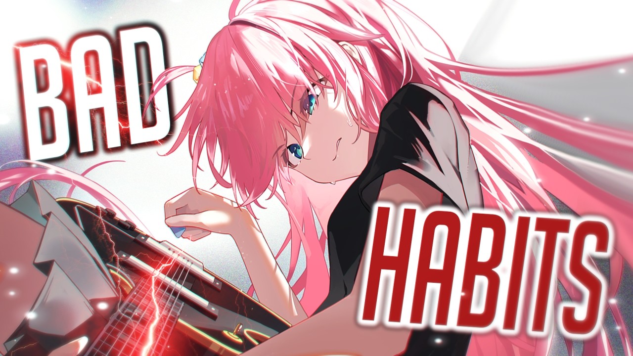 Nightcore - Bad Habits (Rock Version) (Lyrics)