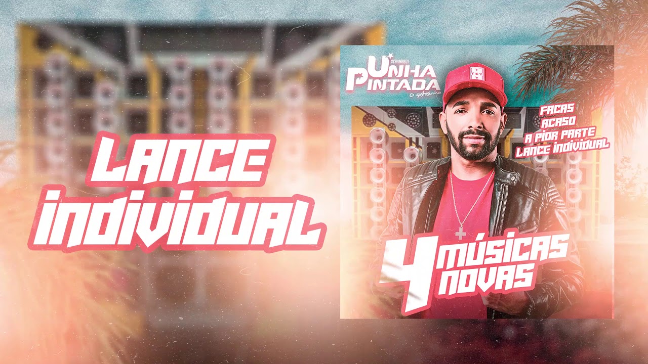 Unha Pintada - Lance Individual ( M&uacute;sica Nova )