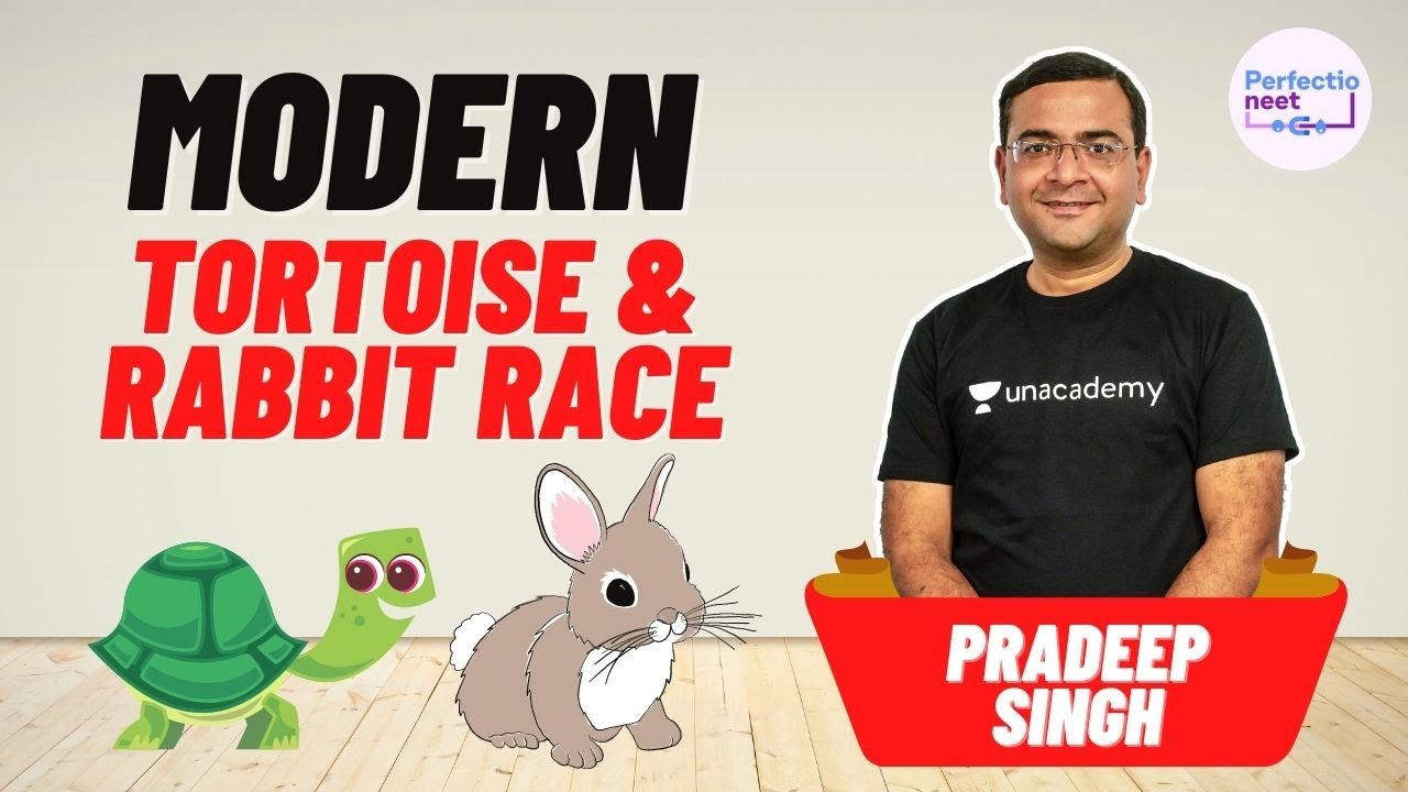 Modern Tortoise & Rabbit Race | PerfectioNEET | Pradeep Singh