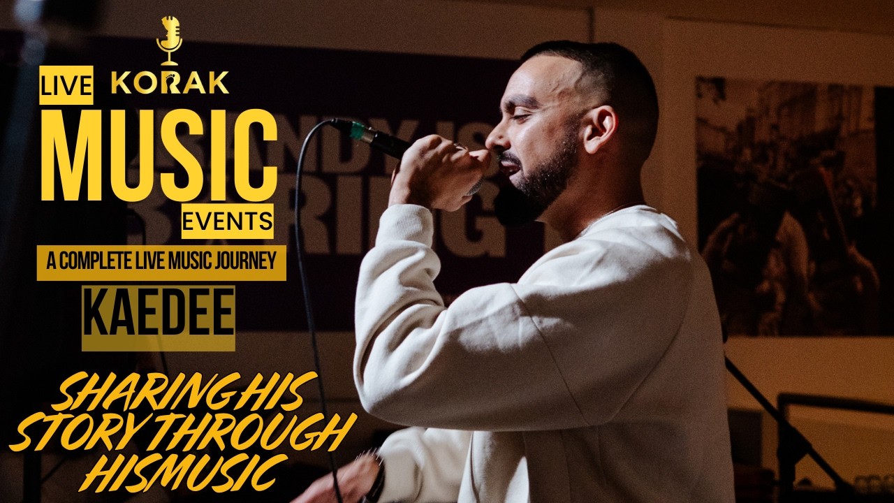 Korak Live Music Events - The story of Kaedee. Sharing his story through his music.|Korak Live|
