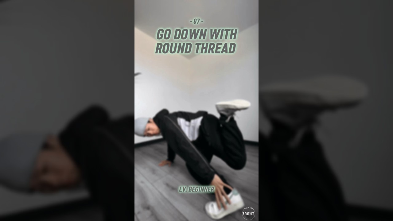 ❮ Go Down With Round Thread🌊 ❯ #breakingtutorial #footwork #footworktutorial #breaking #bboy