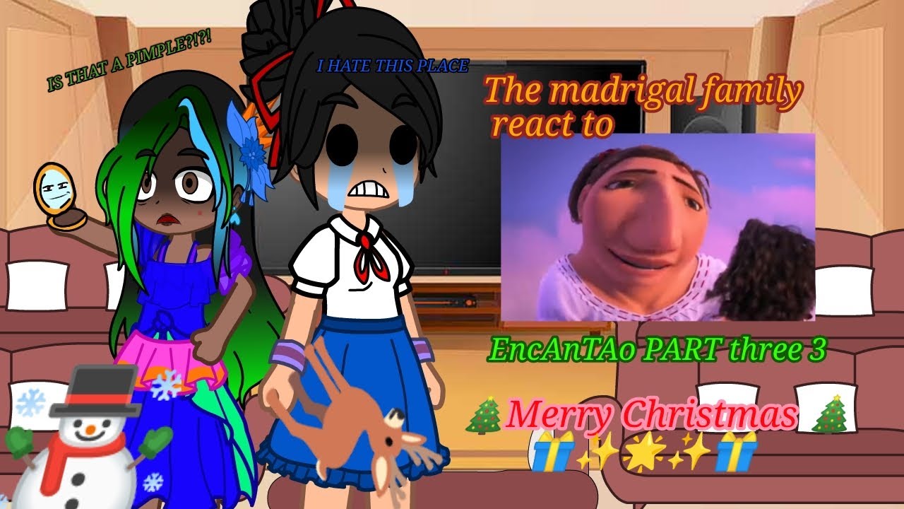 Madrigal family react to encantao part 3 Merry Christmas