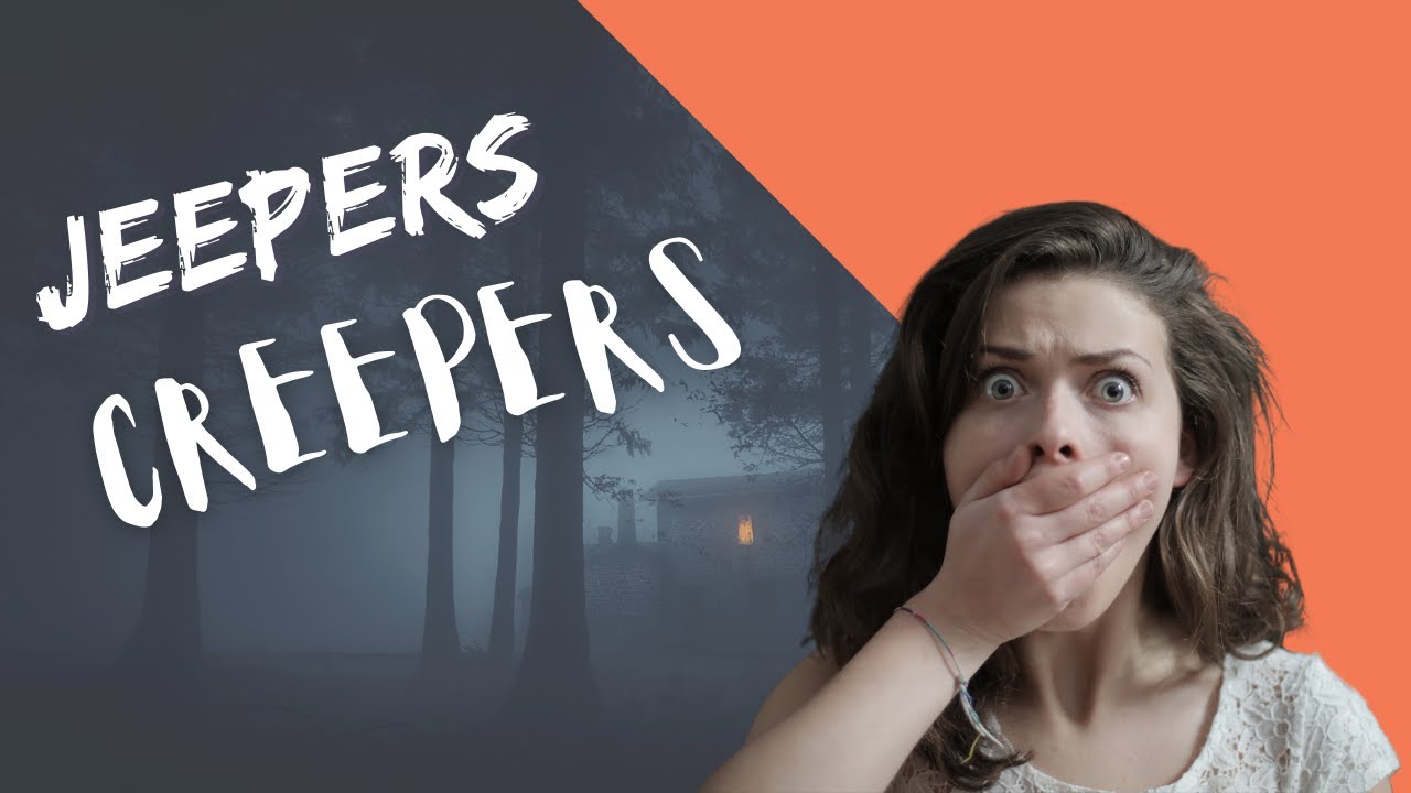 Jeepers Creepers